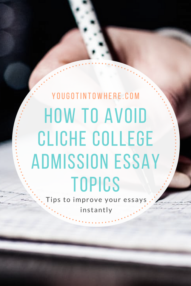 College admission essay topics to avoid
